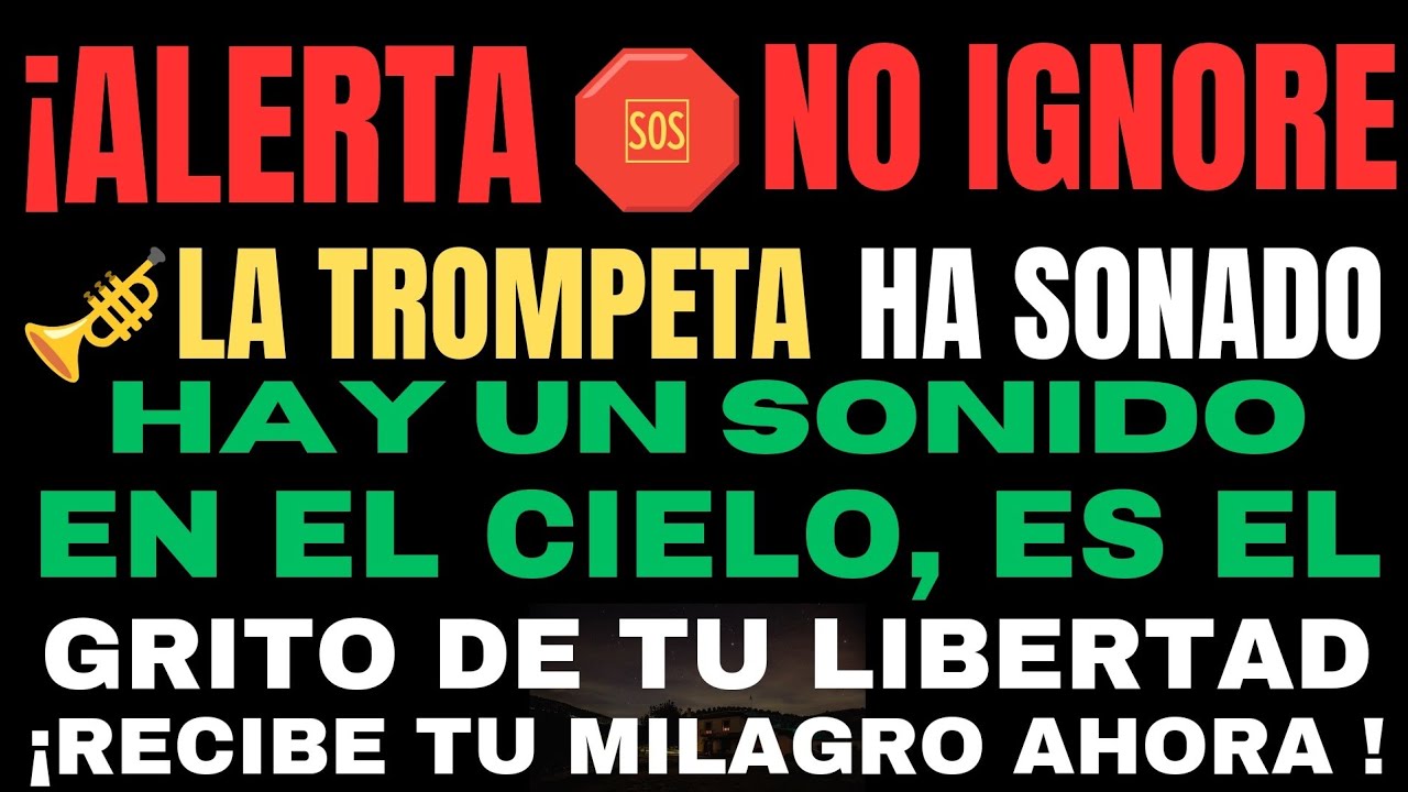 ¡ALERTA! MENSAJE URGENTE DE DIOS PARA TI HOY | LA TROMPETA HA SONADO ...