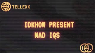 IDKHOW - Mad IQs (Fan Made - Music Video)