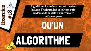 Exercice #18 - | Algorithme Procédure Date Aujourd’hui puis demande date anniversaire et compare |