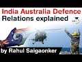 India Australia Relations - How growing defence ties between both nations will impact Indo Pacific?