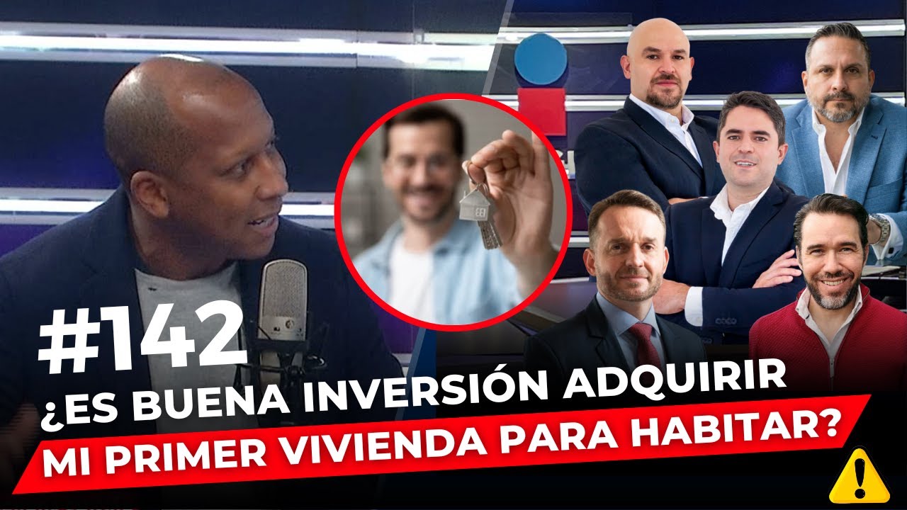 Episodio 142: ¿Es buena inversión adquirir mi primer vivienda para habitar?
