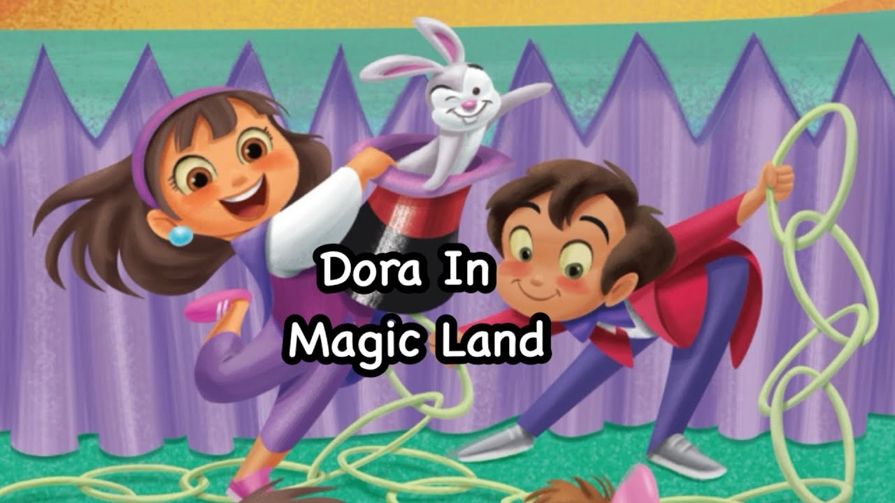 Dora In Magic Land |  Children's Book Read-Aloud