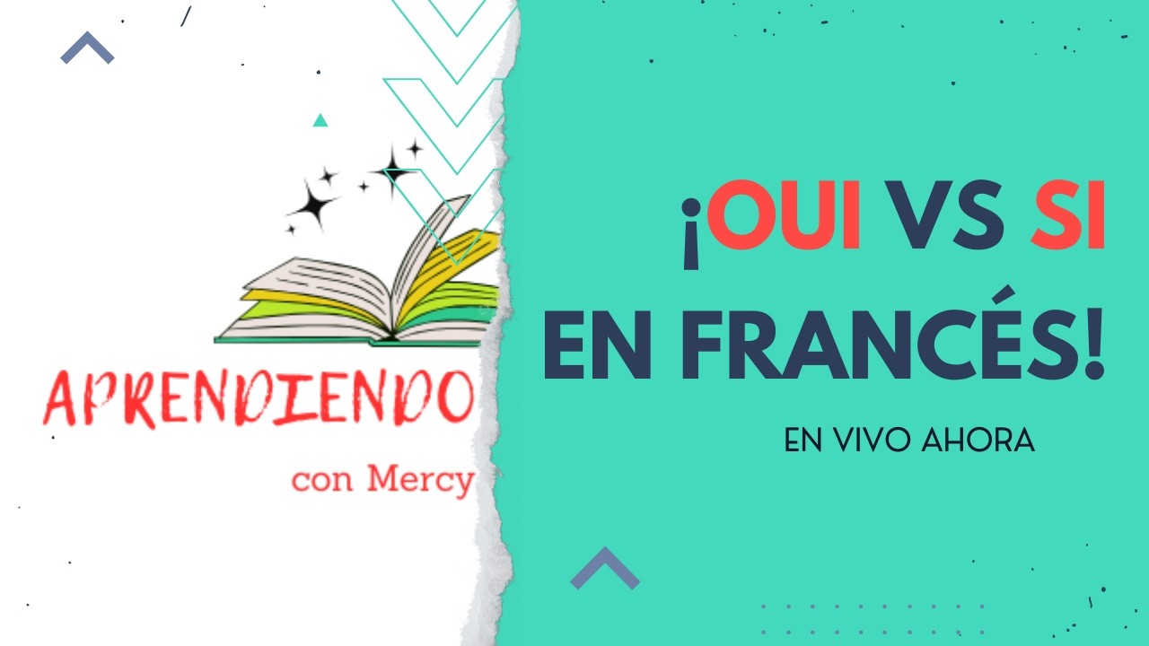¿Oui o Si en Francés?¿Cuál usar? Explicación sencilla en Vivo