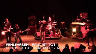 Fehlfarben - Paul ist tot - KOHI@ Tollhaus Karlsruhe 12.12.2015