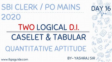 MAINS DAY 16 | TWO LOGICAL D.I. | SBI CLERK/PO 2020 | RBI Asst. | IBPS CLERK | By Yashraj Sir