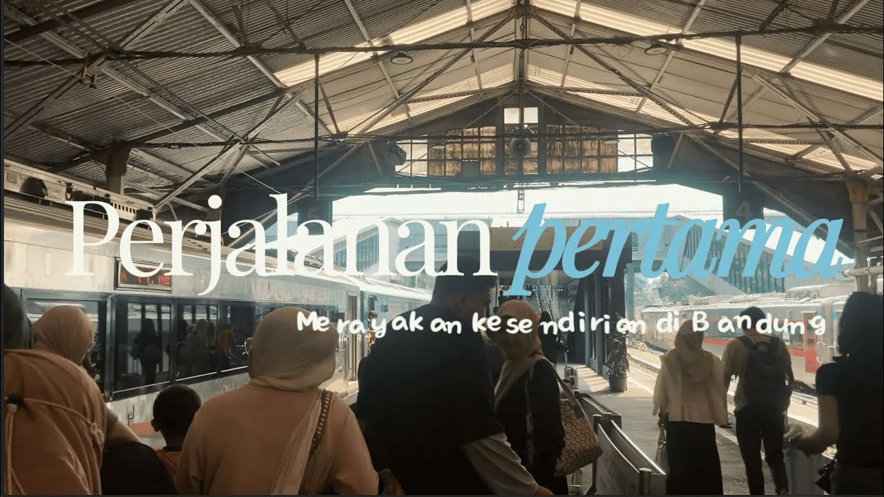 Merayakan Kesendirian di Bandung - Perjalanan Pertama 01