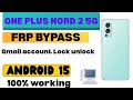 OnePlus Nord 2 5G  Android 14 Frp Bypass | Nord 2 Google Account Remove New Method 2025