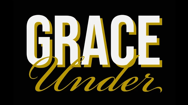 Under Grace (Part XII): "Empowered By His Grace" -...