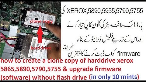 how to create a clone copy of harddrive xerox 5865 & upgrade firmware (software) without flash drive