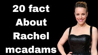 20 Fascinating Facts About the Life of Rachel McAdams