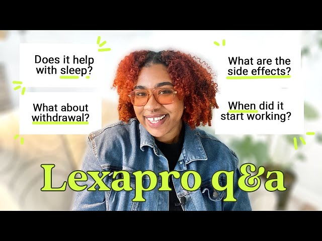 Answering your QUESTIONS about LEXAPRO | Side Effects, Withdrawal, Improvement | 1 year on Lexapro class=