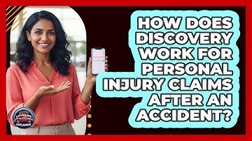 How Does Discovery Work For Personal Injury Claims After An Accident? - Auto Coverage Explained