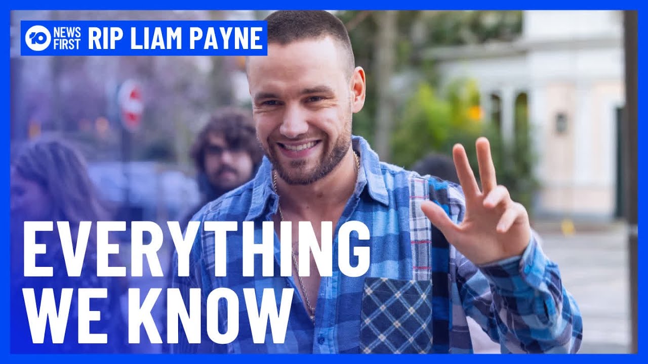 Everything We Know About Liam Payne's Death So Far | 10 News First