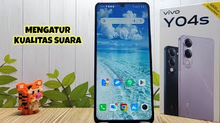 Cara Mengatur Kualitas Suara Di Hp Vivo Y04s screenshot 5