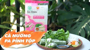 Pa Pỉnh Tộp: Đặc sản cá nướng mắc khén Tây Bắc đốn gục người sành ăn