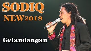 GELANDANGAN || SODIQ ( NEW MONATA ) ||  TERBARU 2019