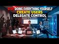 14 - 😱 Stop Doing Everything Yourself: Create Users and Delegate Administration of Your IP PBX