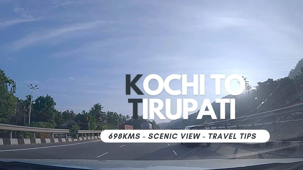 Kochi to Tirupati Road Trip 🚗 | AbhiResh Tales