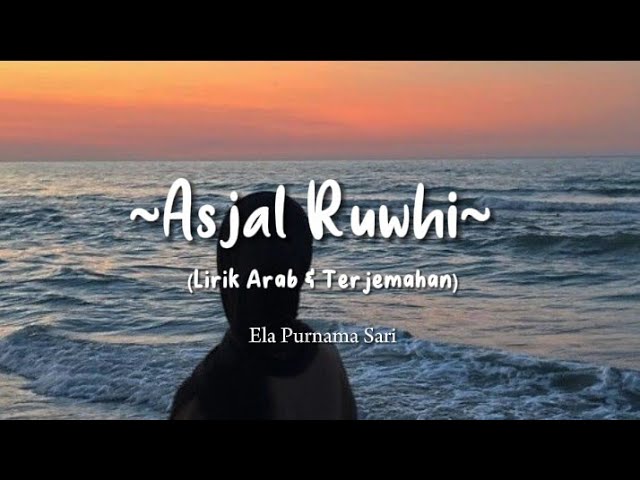 Asjal Ruwhi - Ela Purnama Sari (cover Arabic Song) | Lagu Arab Romantis class=
