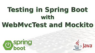 Testing in Spring Boot with WebMvcTest and Mockito