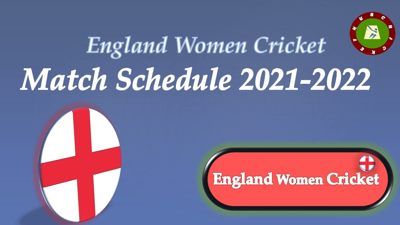 England  Women Cricket schedule 2021  2022