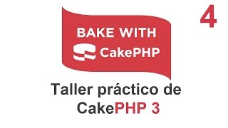 04. Taller práctico de CakePHP 3 - Integrando Bootstrap.