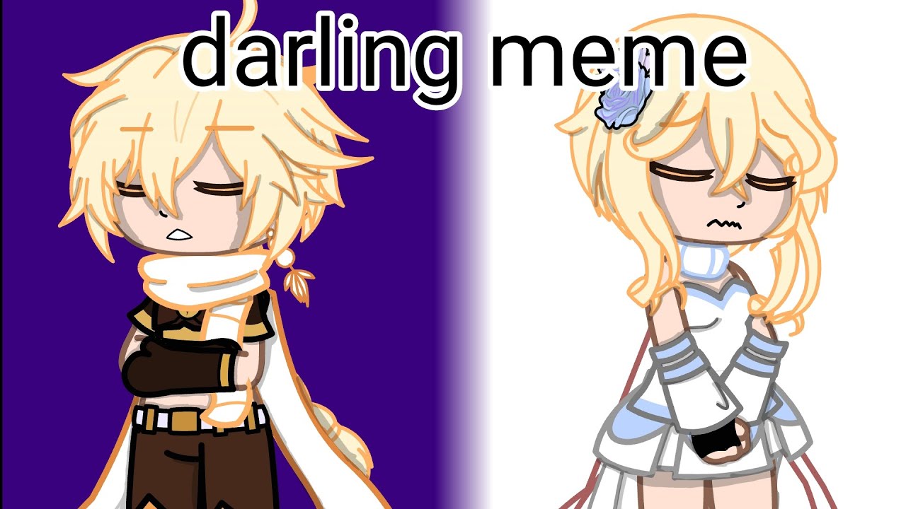 Darling meme//Genshin//☆ɪᴛꜱ_ʏᴜᴋɪ!☆ - YouTube