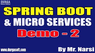 SPRING BOOT & MICRO SERVICES tutorials || Demo - 2 || by Mr. Narsi On 15-03-2022 @7AM IST