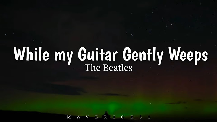While My Guitar Gently Weeps Lyric Video version - Lyric Video performance video thumbnail