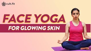 Face Yoga For Glowing Skin | Fit In Five | Face Yoga Workout | Yoga At Home | CultFit