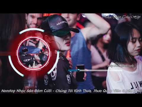 Video Nonstop Nhạc Sàn Ðám Cưới Chúng Tôi Kính Thưa,Thưa... - youtube