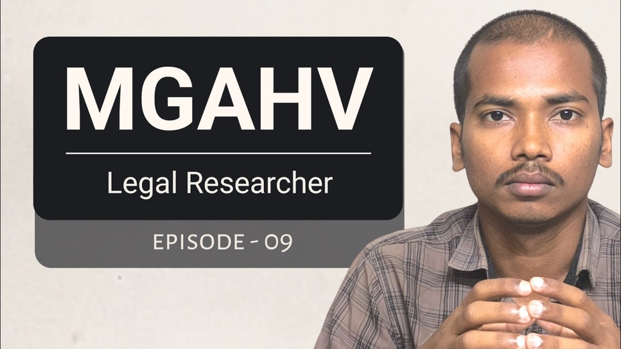 MGAHV | Legal Researcher | Episode 09