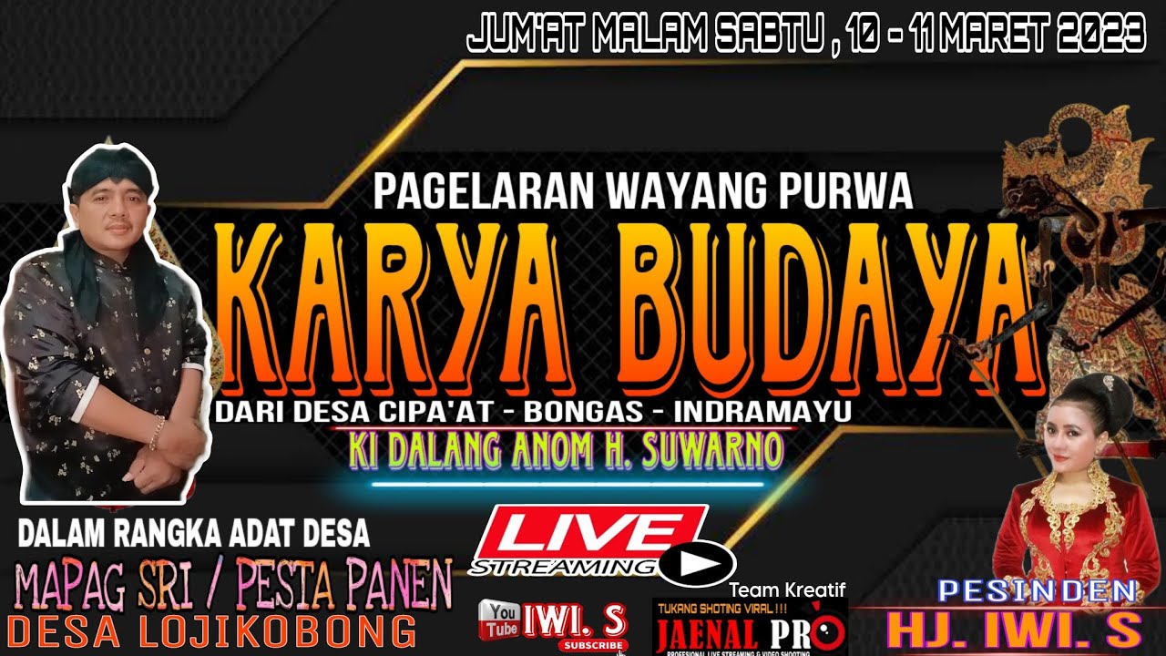🔴LIVE STREAMING WAYANG PURWA || KARYA BUDAYA || MAPAG SRI || DESA LOJIKOBONG || 10 MARET 2023