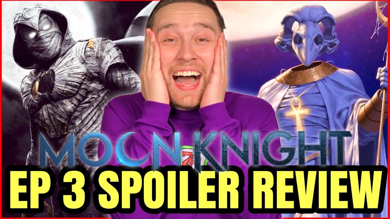 Moon Knight Episode 3 Spoiler Review | Disney+ (SPOILERS)