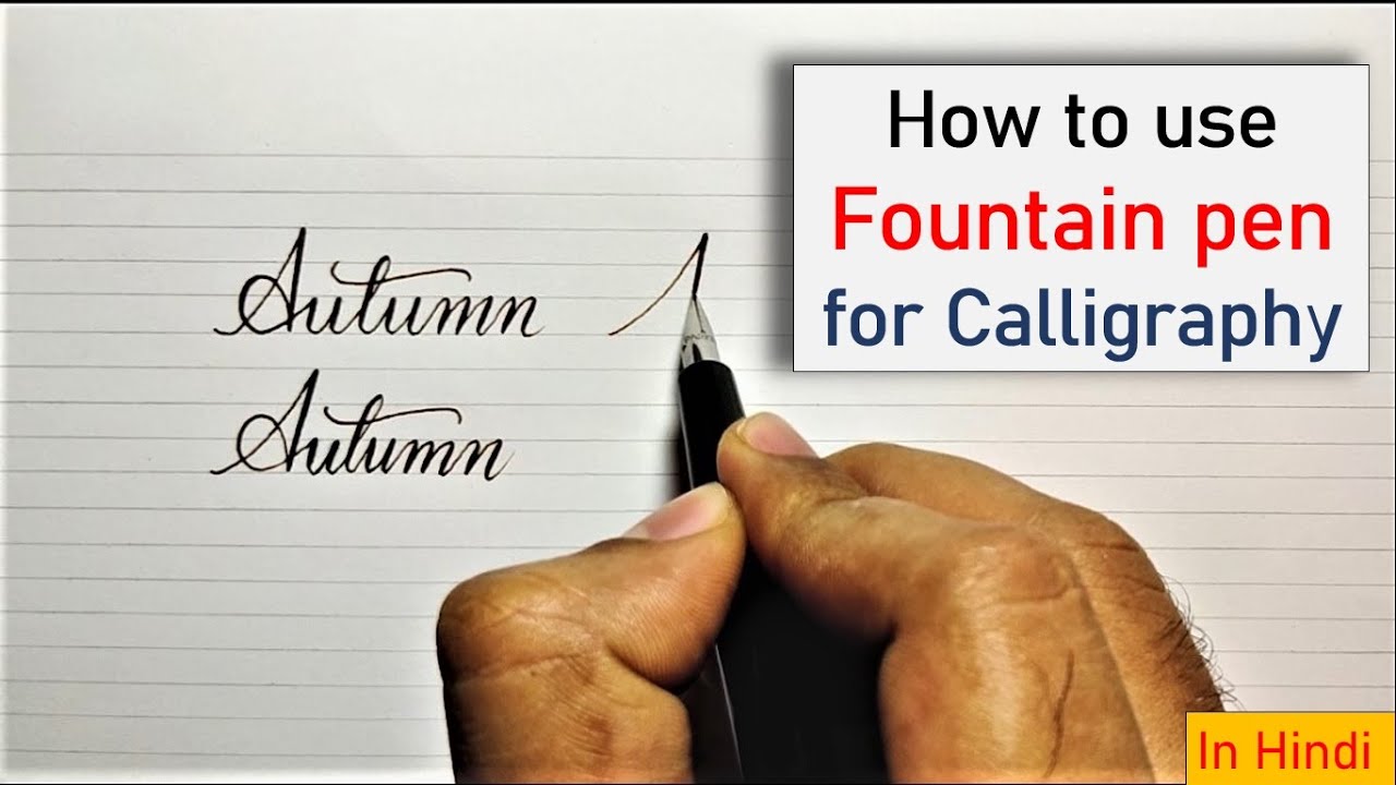 How to do Calligraphy with a Fountain Pen 