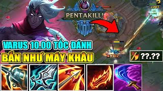 VARUS 10.00 TỐC ĐÁNH BẮN NHƯ MÁY KHÂU HỐT LUÔN PENTAKILL TRONG URF 2024