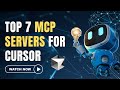 These 7 MCPs with Cursor made my Vibe Coding 10X Better | Top MCP Servers to integrate in Cursor