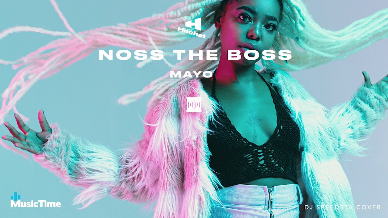 Noss The Boss Mayo (Dj Speedsta cover) [Hitchat Audio Tracks] YouTube