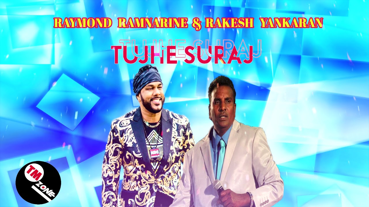 Raymond Ramnarine & Rakesh Yankaran Tujhe Suraj Kahoon Ya Chanda