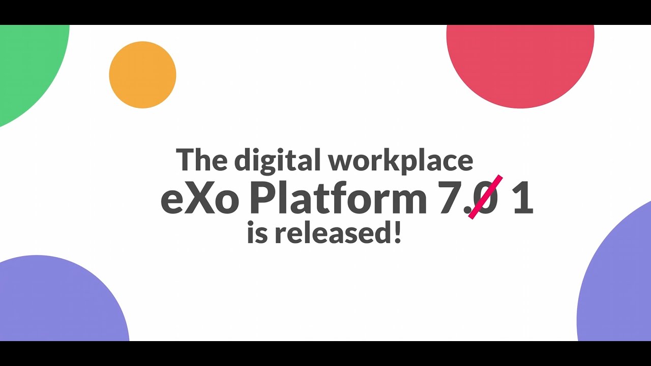 eXo Platform 7.1: The Open-Source, Sovereign Solution Redefining the ...