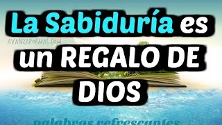 La SABIDURÍA de DIOS es un Regalo - Que es en la Biblia -  REFLEXION CRISTIANA   pr1