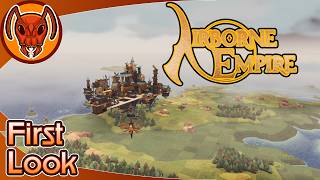Flying Cities & Sky Pirates! | Airborne Empire - First Look screenshot 1