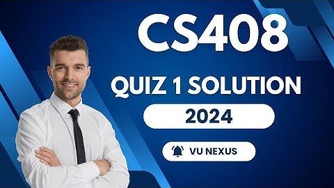 CS408 Quiz 1 2024 |  VU Nexus | Cs 408 1 Quiz 1
