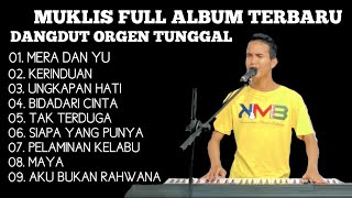 Download lagu FULL ALBUM MUKLIS TERBARU DANGDUT ORGEN TUNGGAL