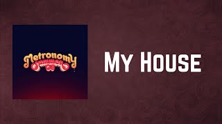 Metronomy - My House (Lyrics)