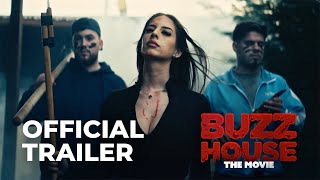 Buzz House The Movie Official Trailer