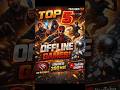 Top 5 Best offline games