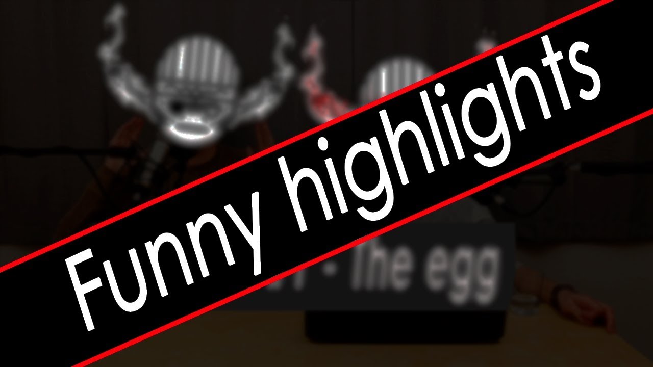 Let's talk about The Egg - Funny highlights