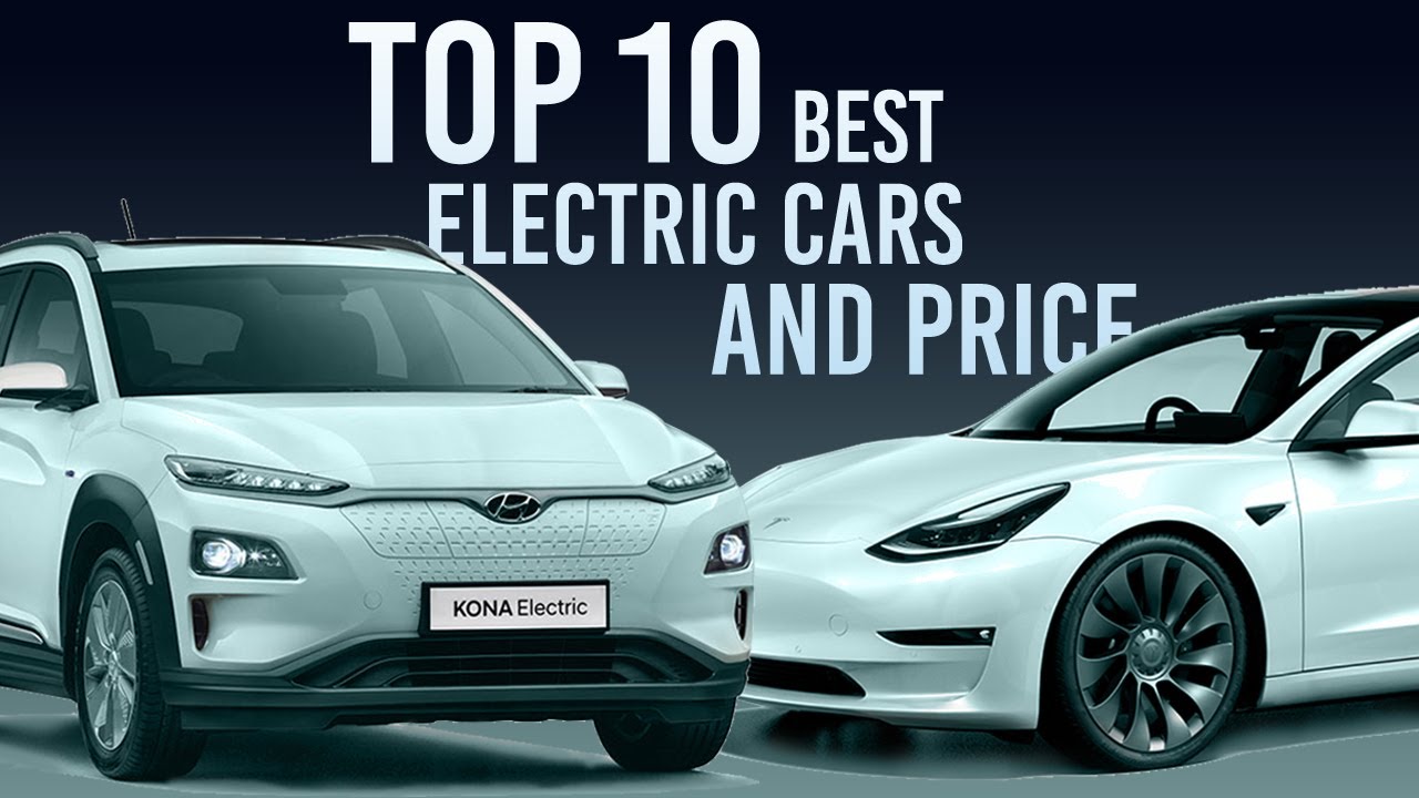 Hyundai Kona Best of Best Electric Cars of 2020 - 2021 and their Price