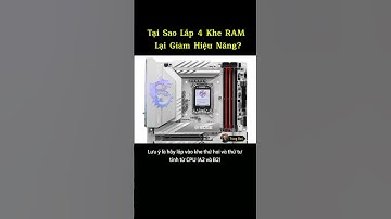 Tại Sao Lắp 4 Khe RAM Lại Giảm Hiệu Năng? #technology